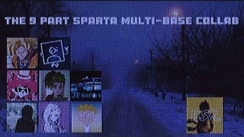 The 9-Part Sparta Multi-Base Collab!