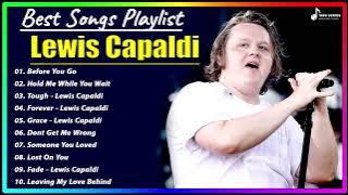 Lewis Capaldi ( Best Spotify Playlist 2023 ) Greatest Hits - Best Songs Collection Full Album