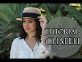 DIY - COMO FAZER UM CHAPÉU por Bruna Cypriano