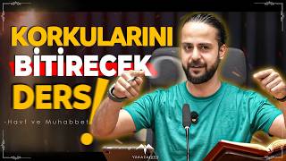 Kainatın Yaratılış Sebebi "MUAHBBET" - Duygularını Nasıl Kullanmalısın? || Havf ve Muhabbet
