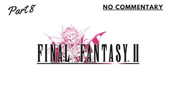 Final Fantasy 2 Pixel Remaster Gameplay - Part 8(PS5) NO COMMENTARY