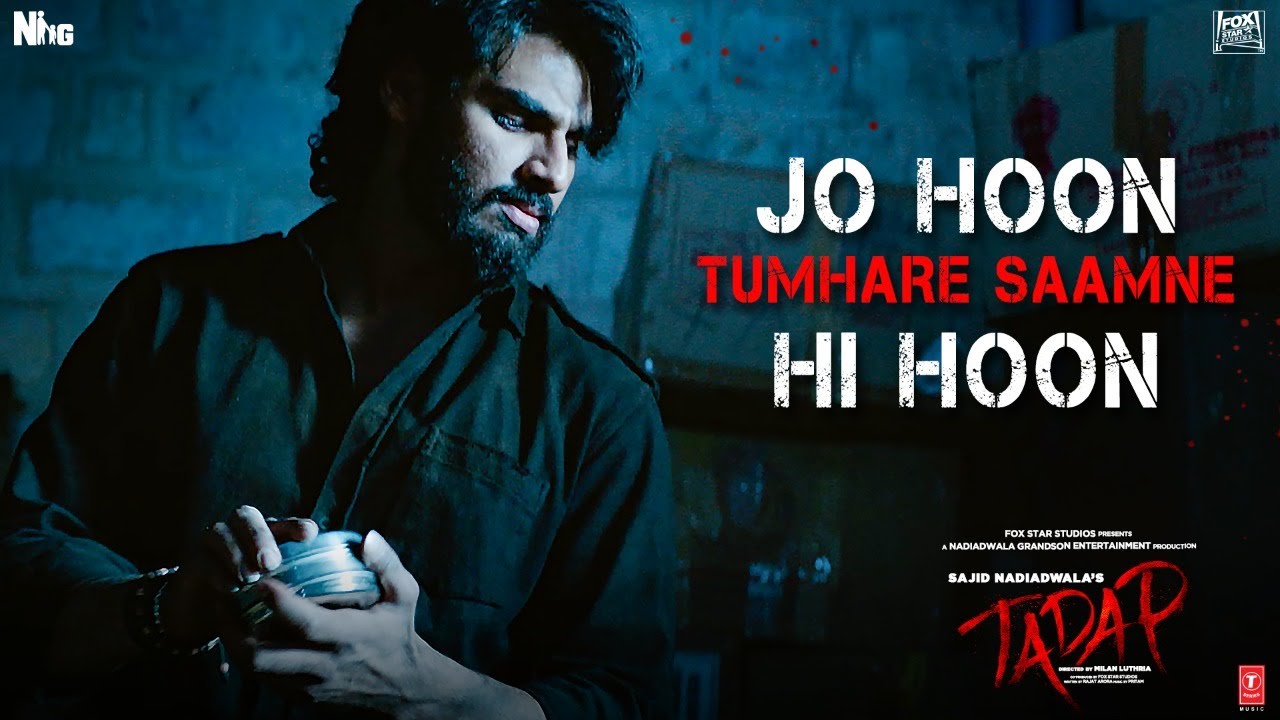 Tadap | Jo Hoon Tumhare Saamne Hi Hoon | Ahan S | Tara S | Sajid N | Milan L | In Cinemas Dec 3rd