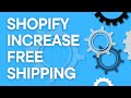 Shopify 101: How to increase free shipping minimum cart size (2024)