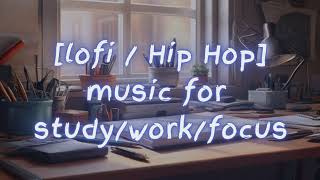 [Lofi] #107 music for study / work / focus / relax 🔥SubscribeHype🔥 playlist