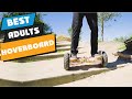 Top 8 Best Hoverboard For Adults (2024)