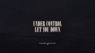 Under Control / Let You Down