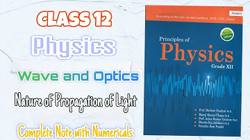 Nature of Propagation of Light | Physics | Class 12 | Note and Numericals | Fix Questions in Board |