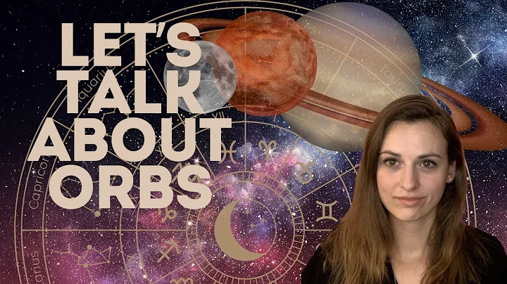 Orbs In Astrology - What They Are and How to Use Them
