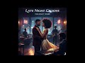 The Night Tones – Late Night Groove (Extended Groove Version) (Soul Funk / Night Groove)