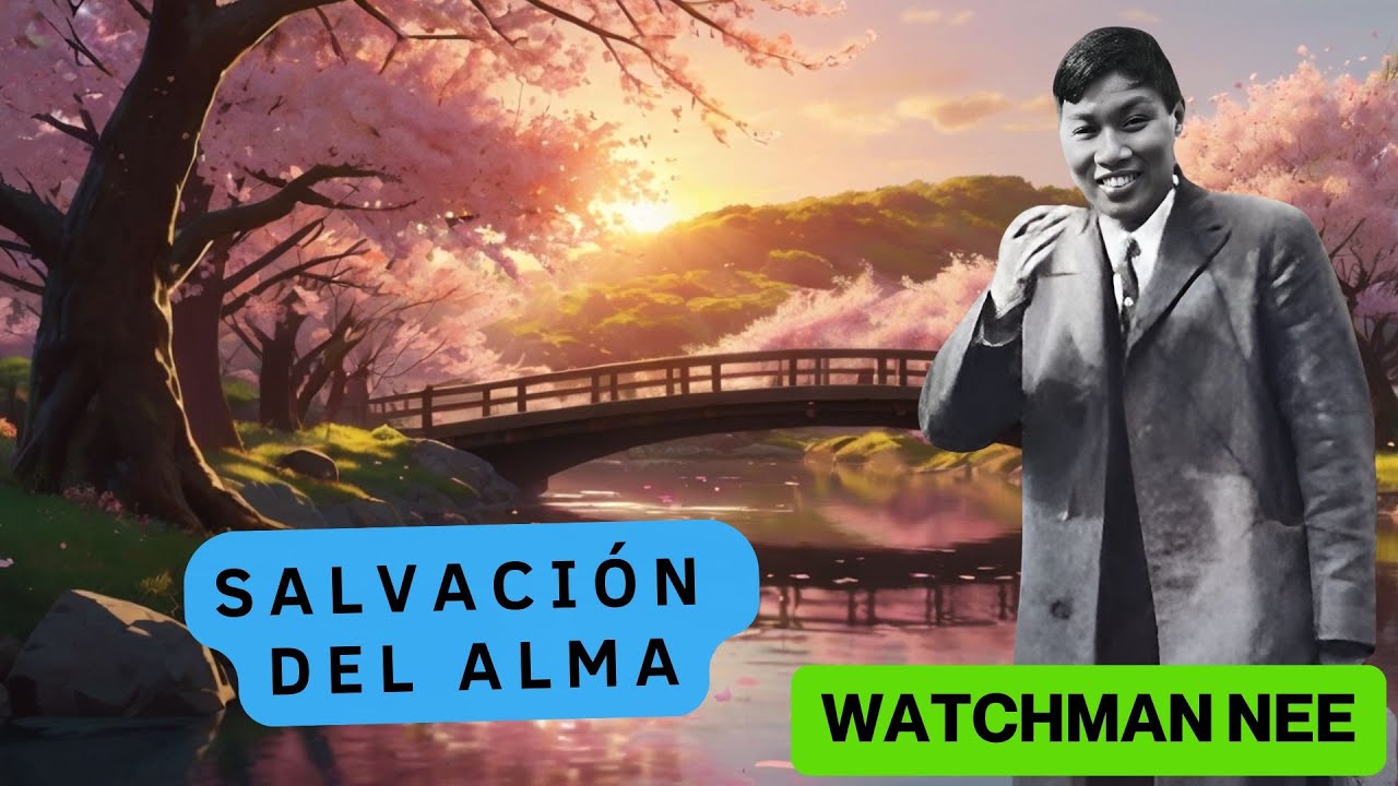 SALVACIÓN DEL ALMA 🟡 (WATCHMAN NEE) 🟡 AUDIO LIBRO