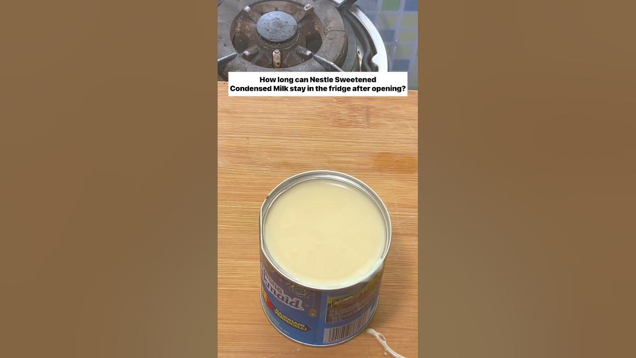 how-long-can-nestle-sweetened-condensed-milk-stay-in-the-fridge-after