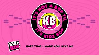 hate that i made you love me visualizer kidz bop kids