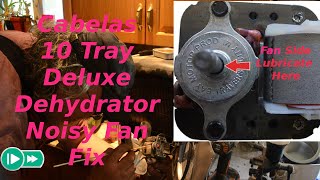 Cabelas 10 Tray Deluxe Dehydrator Noisy Fan Fix