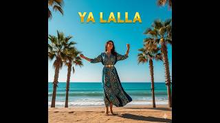 Nexus : Ya Lalla (يا لـلّا) - Global Fusion الصيف، البحر، والنشاط 🌴🔥