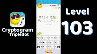 Cryptogram Tripledot Level 103 Answer | SolutionGuruji