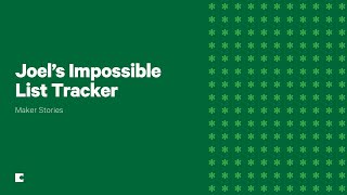 Joel's Impossible List Tracker | Maker Stories (Live Stream)