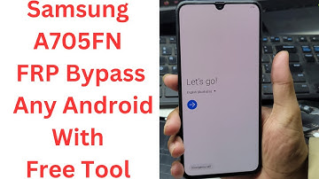 Samsung A705FN FRP Bypass Any Android  With Free Tool - samsung a705 frp bypass - samsung a705f frp