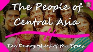 The Largest Ethnic Groups in Central Asia