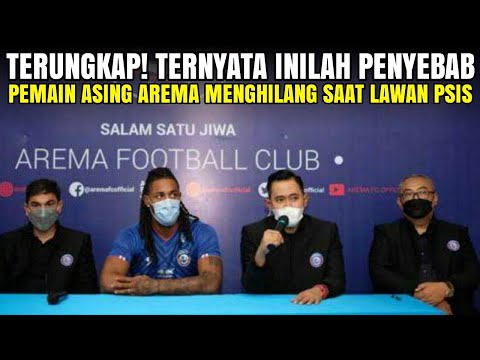 Terbongkar Sudah! Ternyata Inilah Penyebab Pemain Asing Arema FC Menghilang Saat Lawan PSIS Semarang