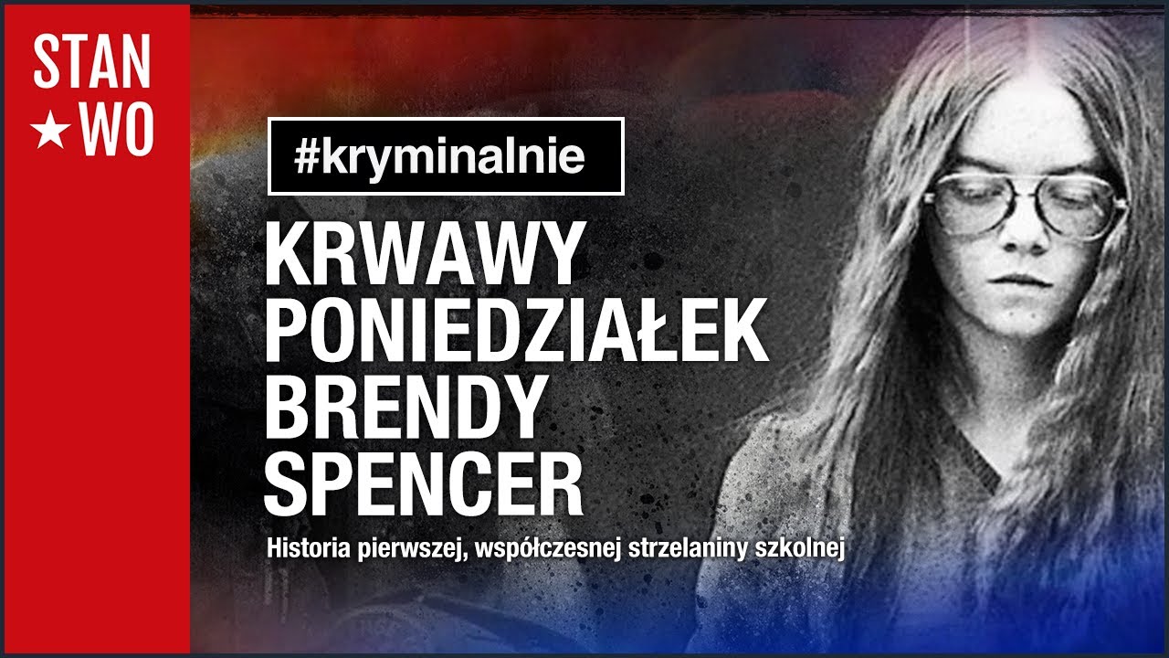 Morderczy poniedziałek Brendy Spencer - #Kryminalnie55