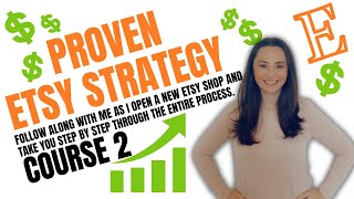 Proven Etsy Strategy (course 2, making your products)