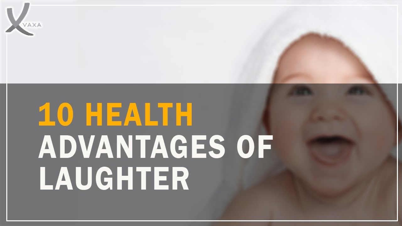 10 Health Advantages of Laughter - VAXA Post