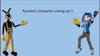 Random character voting ep 1