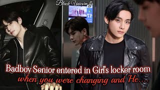 Badboy Senior entered in Girl's locker room when you were [Taehyung ff] #btsff #taehyungff #oneshot