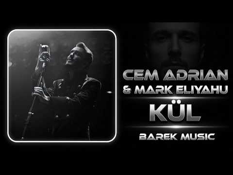 Cem Adrian & Mark Eliyahu - KÜL