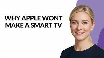 Why Apple Wont Make a Smart Tv - Julia