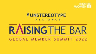 Unstereotype Alliance Global Member Summit 2022