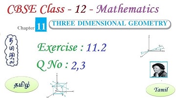Three Dimensional Geometry Exercise 11.2 Q2,3 in Tamil | Class 12 Maths Chapter 11 in Tamil, 2023-24