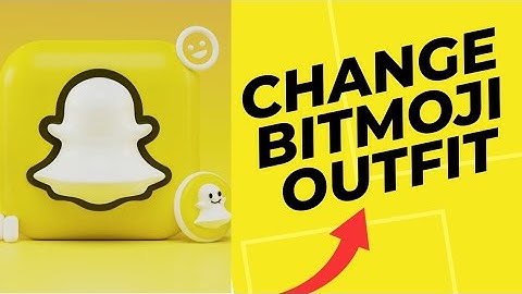 How to Change Bitmoji Outfit on Snapchat 2025?