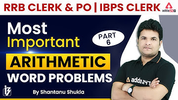 IBPS RRB | IBPS CLERK 2022 Most Important Arithmetic Word Problems Part 6 BY SHANTANU SIR