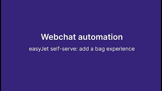 Webchat Automation: easyJet self-serve - add a bag experience