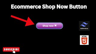 Create a Stunning E-Commerce 'Shop Now' Button with HTML & Tailwind CSS!