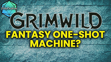 Grimwild TTRPG Review - Fantasy One Shot Machine?