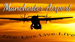 🔴Live  Manchester Airport  (Sunset Stream) - Planespotting