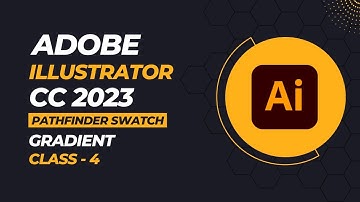 Pathfinder Swatch Gradient in Adobe Illustrator CC 2023 | Adobe Illustrator | Bangla Tutorial