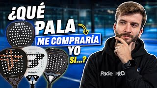 ¿QUÉ PALA ME COMPRARÍA YO SI......?  -Dani13