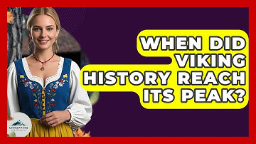 When Did Viking History Reach Its Peak? - Unmapping Scandinavia