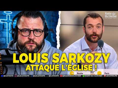LeCatho - Actualité Catholique, Histoire Religieuse, et Foi en France 23 Louis Sarkozy ATTAQUE l'Eglise Catholique !