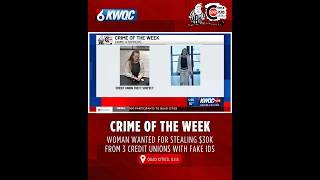 Crime of the Week: Woman stole $30K from credit unions with fake IDs