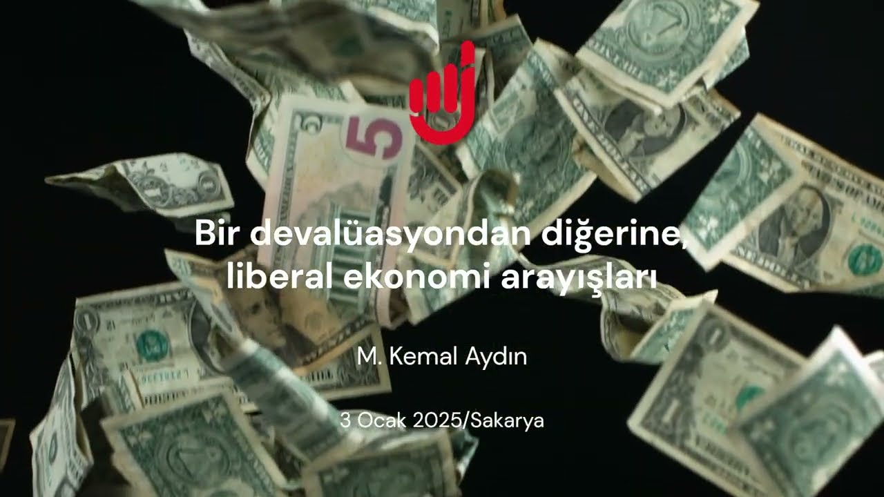 Bir devalüasyondan diğerine, liberal ekonomi arayışları… — Transcript