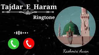 TAJDAR E HARAM RINGTONES ,, ISLAMIC best ringtone islamic instrumental ringtone by kashmari ringtone screenshot 5