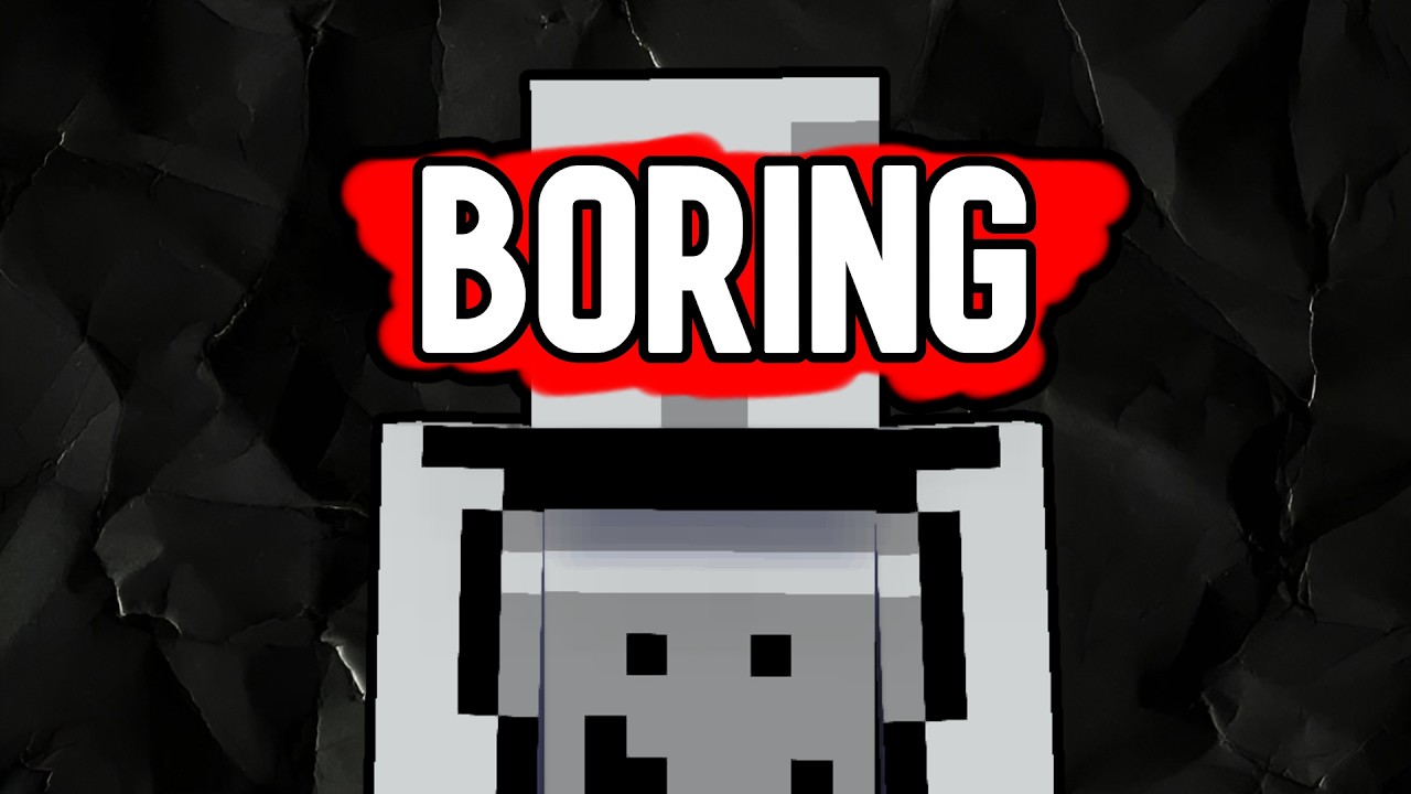 Minecraft Isn't Boring, You Are