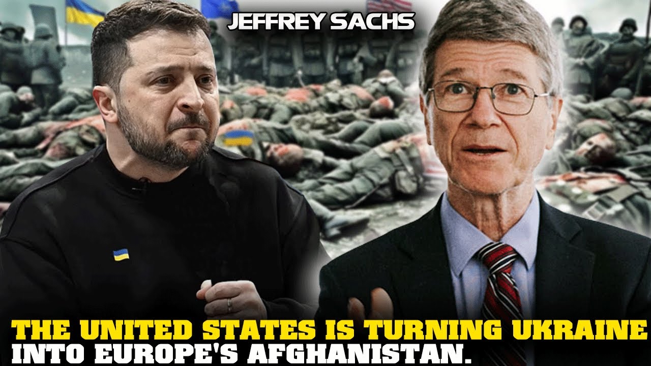 Jeffrey Sachs Interview - I Think Ukraine is Getting Destroyed
