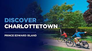 Exploring Charlottetown, Prince Edward Island
