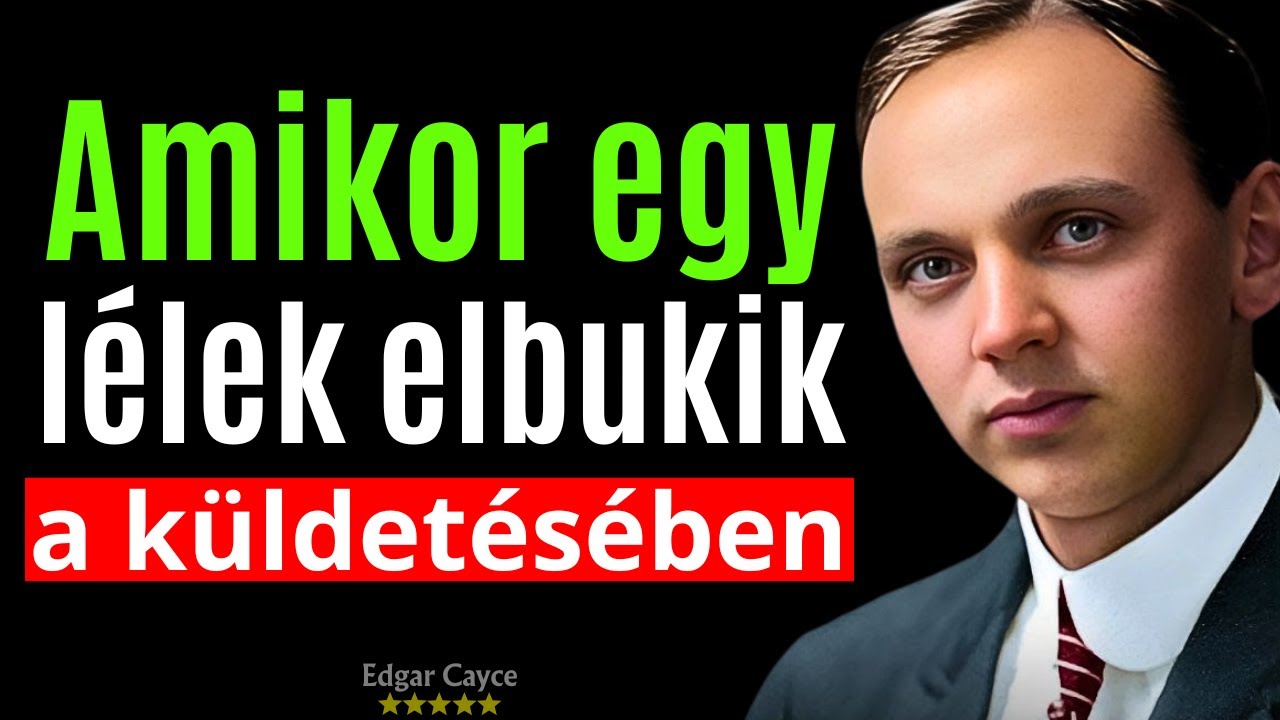 Mi történik azokkal a lelkekkel, amelyek elbuknak földi küldetésükben – Edgar Cayce látomása