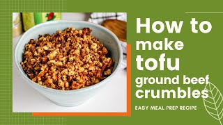 Easy Tofu Ground Beef Crumbles